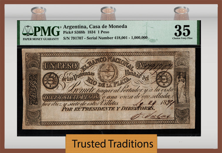 TT PK S368b 1834 ARGENTINA, CASA da MOEDA 1 PESO RARE EXAMPLE AVAILABLE PMG 35