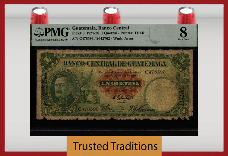 TT PK 6 1927-28 GUATEMALA 1 QUETZAL EXTREMELY SCARCE EXAMPLE PMG 8 VERY GOOD